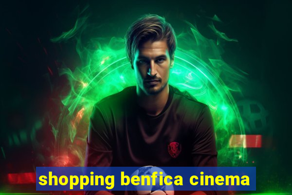 shopping benfica cinema